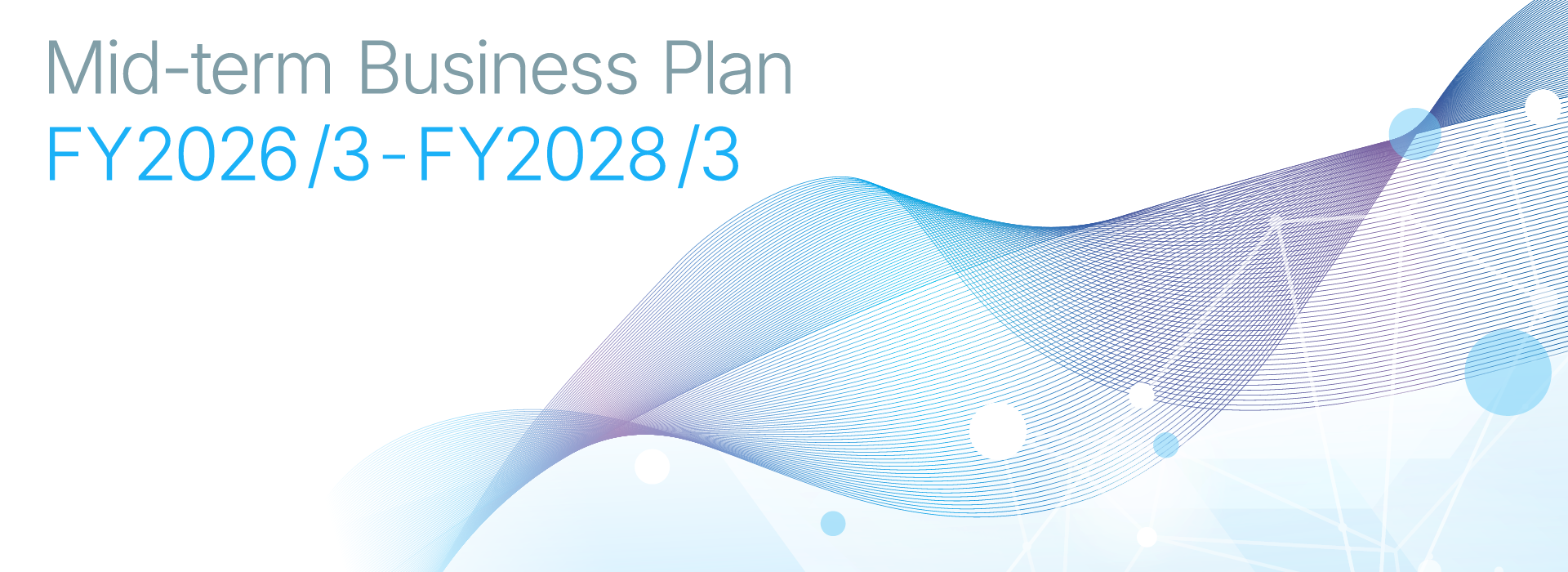 Mid-term Business Plan (FY2026/3-FY2028/3)