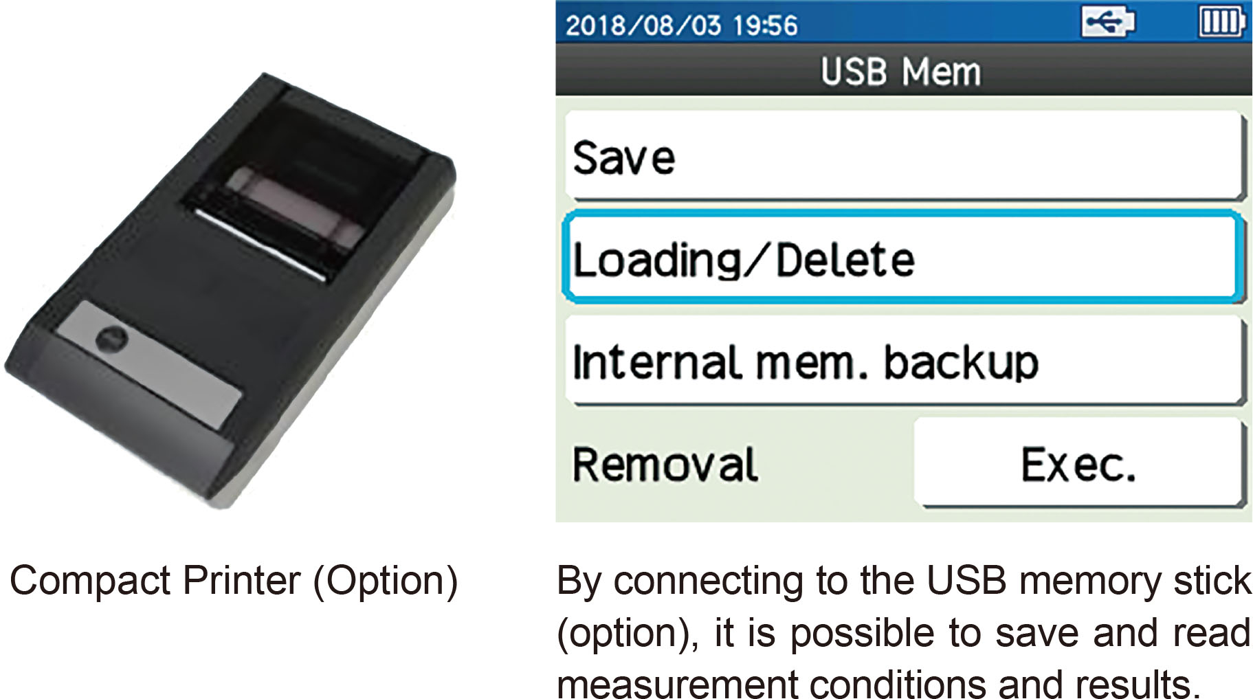 Connectable to small printer, USB memory stick and PC with built-in USB connector