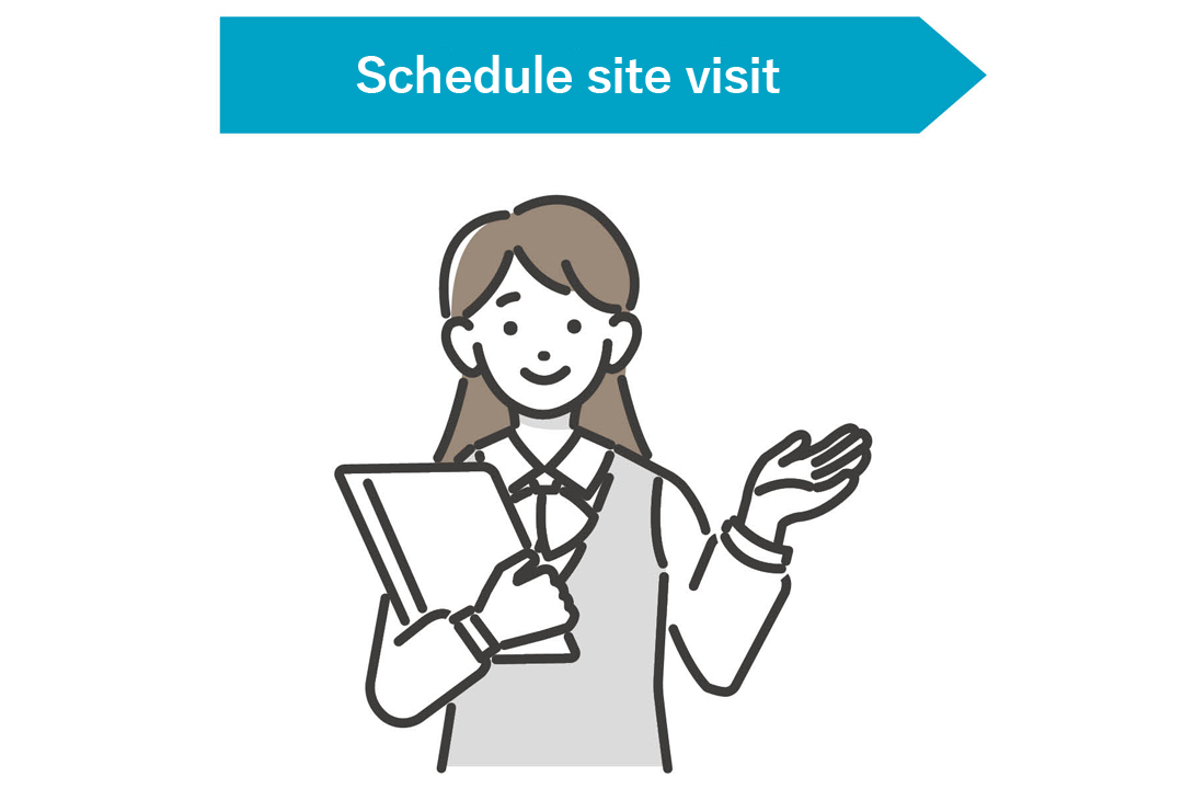 Schedule site visit